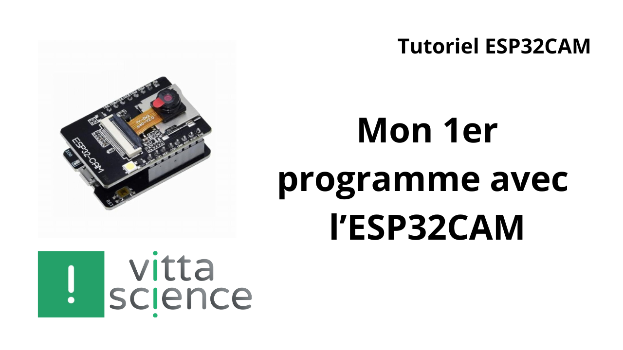 Mon 1er programme avec l'ESP32CAM